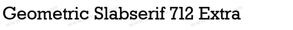 Geometric Slabserif 712 Extra Bold BT字体转换